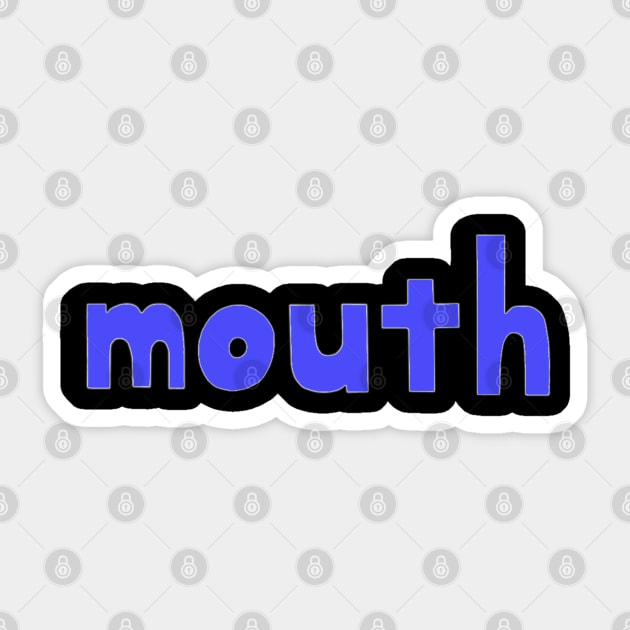 This is the word MOUTH Sticker by Embracing-Motherhood